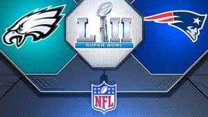 Super Bowl 52 Eagles VS Patriots